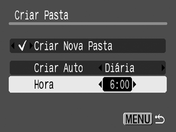 160 Definir o Dia ou a Hora para a Criação Automática de Pastas 1 Seleccione [Criar Pasta]. 1. Carregue no botão MENU. 2. Utilize o botão ou para seleccionar o menu. 3.