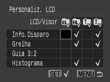 66 2 Seleccione [LCD/Visor]. 1. Utilize o botão,, ou para seleccionar,, ou. LCD Visor Define o modo de visualização do LCD depois de se carregar no botão DISP.