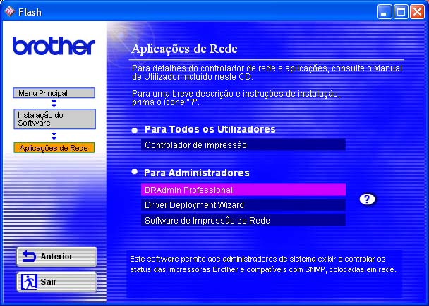 O BRAdmin Professional pode também ser utilizado para gerir dispositivos de outros fabricantes cujos produtos suportam o SNMP (Protocolo de Gestão de Rede Simples).