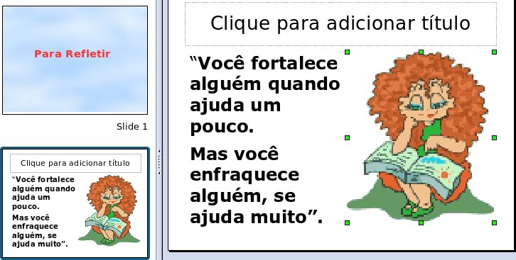 : Caso precise redimensionar a figura, basta clicar na mesma, ela ficará selecionada (você poderá visualizar quadradinhos verdes