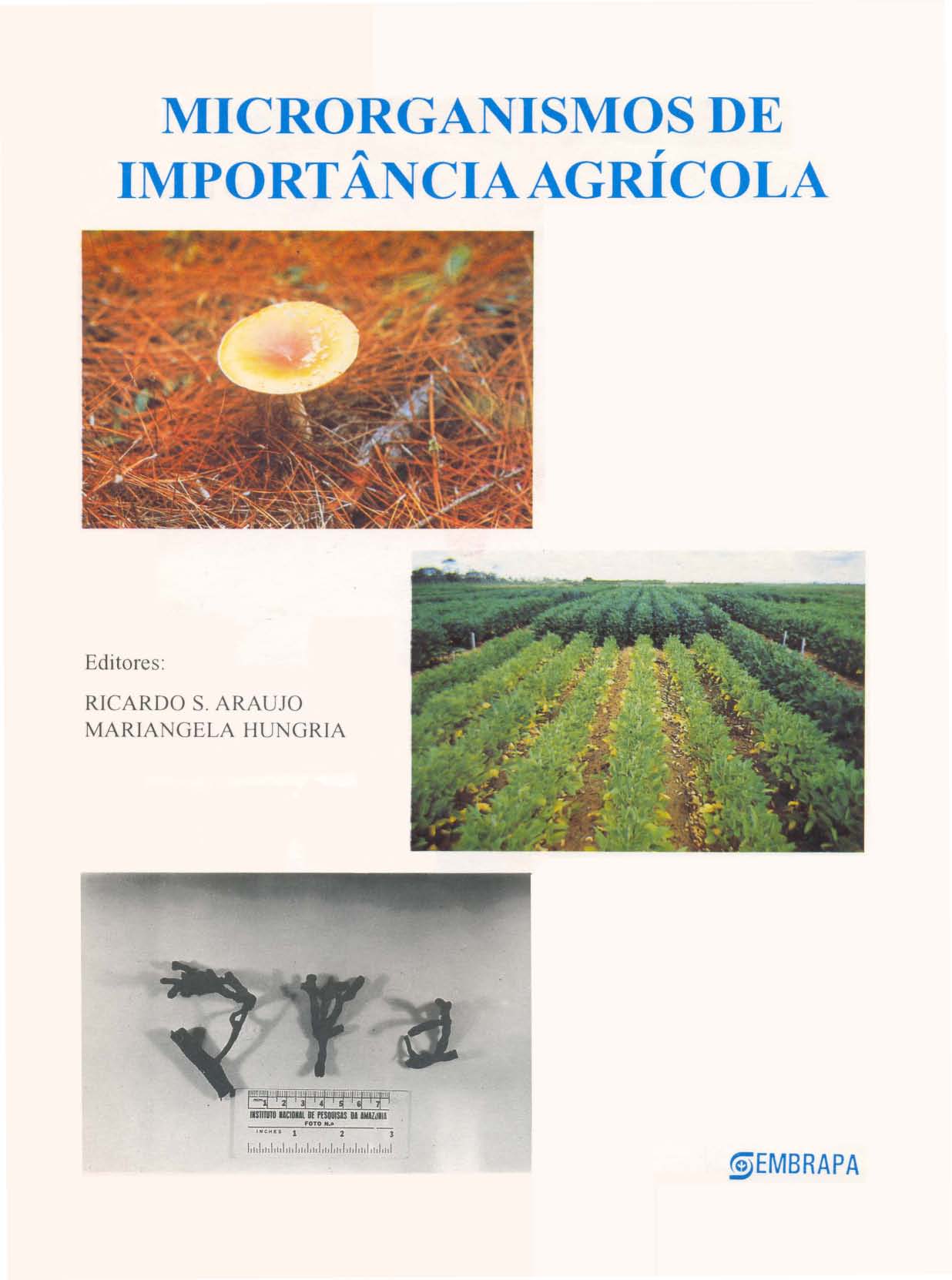 MICRORGANISMOS DE IMPORT ÂNCIAAGRÍCOLA Editores: RICARDO S.