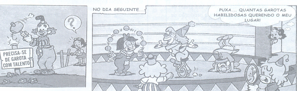 Um novo número circense foi produzido para substituí-la, e três lindas garotas foram contratadas. Enquanto a primeira faz malabarismo, a segunda anda de bicicleta e a terceira planta bananeira.