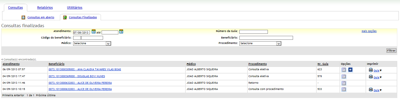 3.4. Solicitação de exames vinculada à consulta Quando for necessário solicitar exames e internações a partir de uma consulta, o usuário prestador