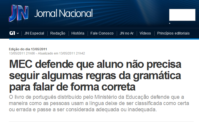 13 INTRODUÇÃO Este trabalho tem como mote a polêmica iniciada em maio de dois mil e onze a respeito do livro didático Por uma Vida Melhor, distribuído pelo Ministério da Educação (MEC) para turmas de