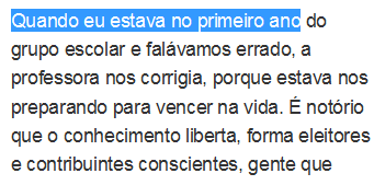 88 Assim como Bagno, Hélio Schwartsman, classifica os enunciadores que se pronunciaram sobre a intenção oculta do livro em propagar a língua do Lula e difundir a ideologia petista, utilizando