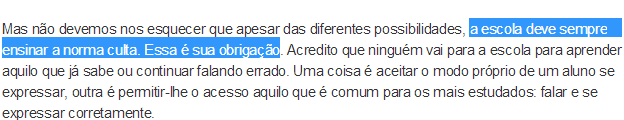 Texto 19 - Ana Cássia Maturano/G1, em 19/05/2011 Na sequência, Maturano reafirma sua visão purista da língua e utilitarista da educação, comentando que a escola serve para fazer os alunos crescerem