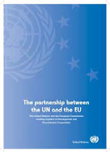 Parceria ONU/UE The Partnership between the UN and the EU O relatório foi elaborado pelo Sistema da ONU em Bruxelas e lançado no passado dia 15 de Março.