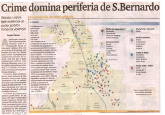 Rudge Ramos Jornal 04/08/2006 São Paulo e São Bernardo Em 2006, esta área do Sou da Paz (que leva o nome de gestão local da segurança pública) abraçou mais dois projetos.