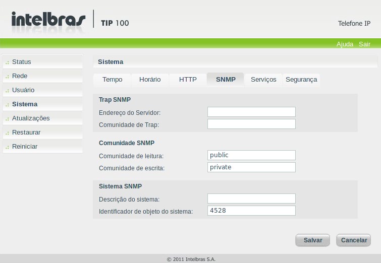 Configuração de Trap SNMP Na configuração Trap SNMP o TIP 100 envia os dados para um host específico. Endereço IP: endereço IP do Host de Trap.