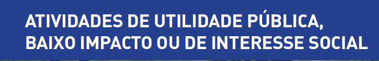 Por exemplo antes o desmatamento em APPs era possível apenas quando fosse um caso de utilidade pública ou de interesse social.