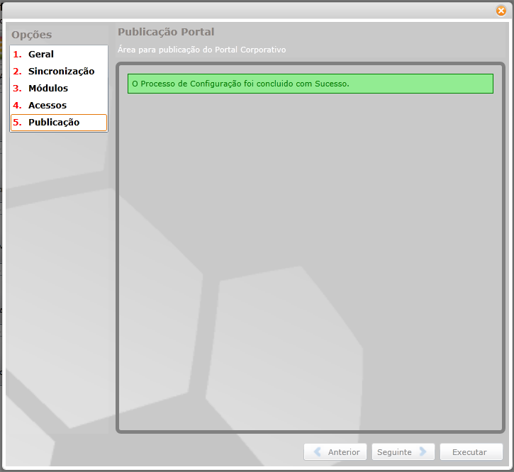 3.3 Publicação Deve aguardar o processo seja executado e que surga a mensagem O Processo de Configuração foi concluído com Sucesso. podendo de seguida, fechar a janela do configurador (Figura 14).