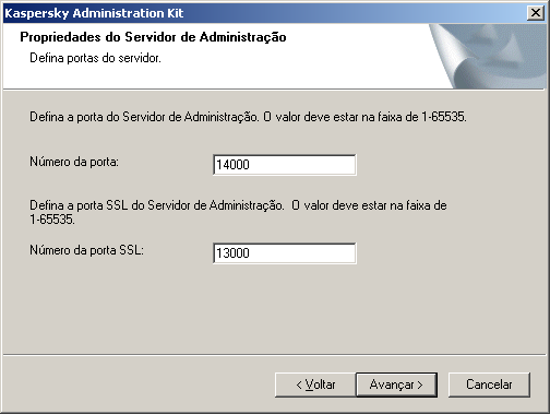 I N S T A L A Ç Ã O D O K A S P E R S K Y A D M I N I S T R A T I O N K IT o número da porta usada para conectar ao Servidor de Administração. O número da porta padrão é 14000.