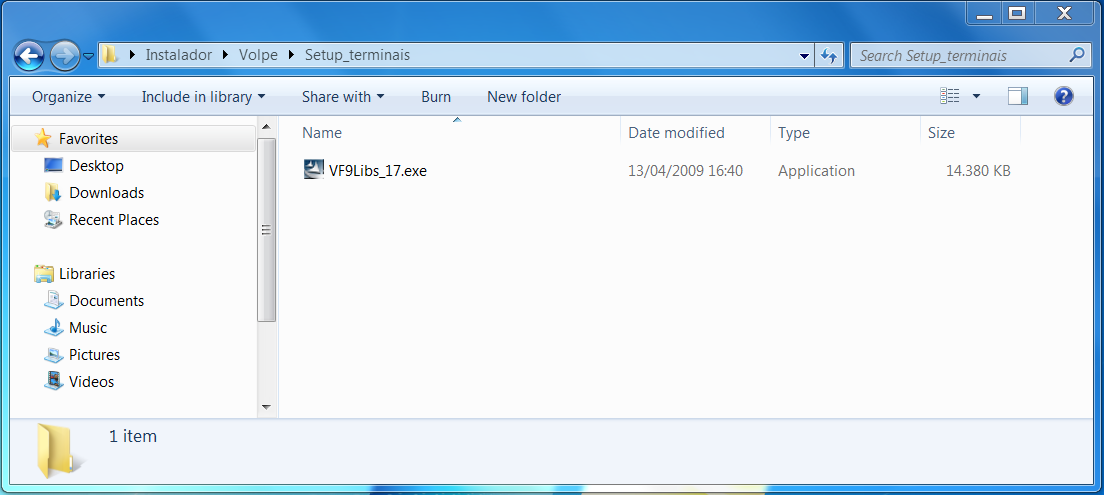 3. Instalando VF9libs Instale o aplicativo VF9libs_17.exe disponível na pasta Volpe > Setup_terminais.