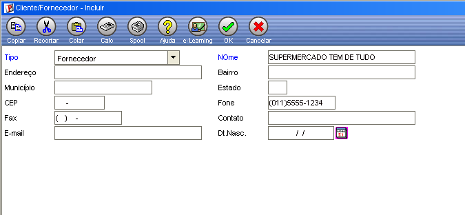 CLIENTES/FORNECEDORES Slide 25 Tipo Fornecedor Nome SUPERMERCADO TEM DE TUDO Fone (011) 5555-1234 Tipo Cliente