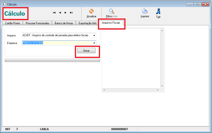 ACJEF - Arquivo de controle de jornada para efeitos fiscais: Para Gerar o ACJEF abra a tela de Cálculos, Movimentações > Cálculos procure uma aba arquivos