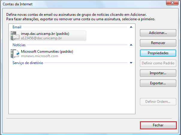 Selecionando a conta da dac, clique em Propriedades Clique na aba Avançado. Em Emails de saída(smtp) coloque 587.