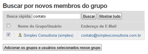 Simples Consultoria Adicionando usuários a um grupo Para adicionar um usuário a um dos grupos existentes, você deve fazer o seguinte. 1.