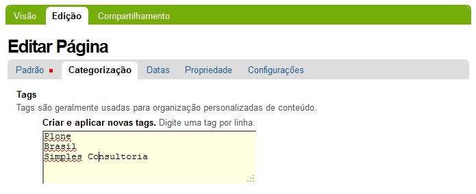 Simples Consultoria Categorizando conteúdo utilizando Tags Você pode utilizar Tags para categorizar o conteúdo do seu site, definindo termos que poderão ser associados a um ou mais itens, criando uma