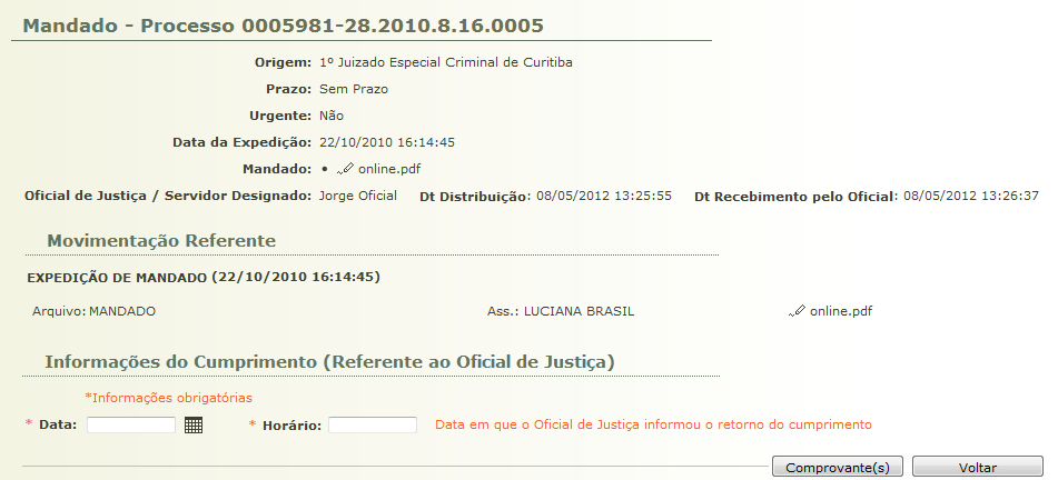 37 Nesta tela o usuário deve informar a data em que o Oficial de Justiça informou o retorno do Cumprimento.