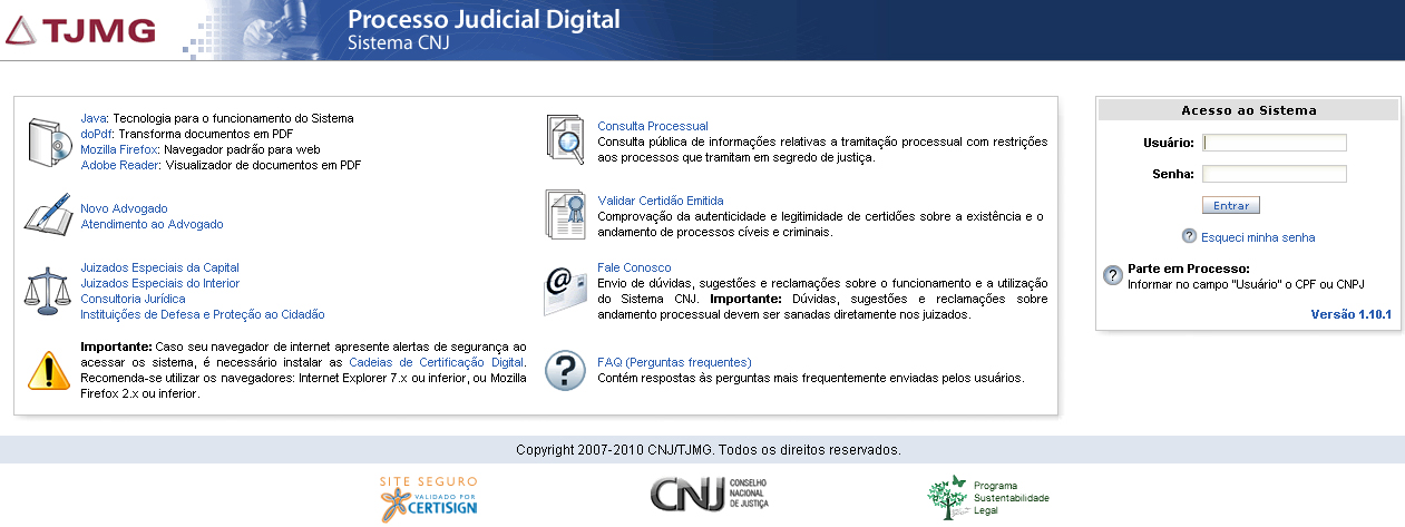 O / PROJUDI É um software de tramitação de processos judiciais mantido pelo Conselho Nacional de Justiça e em franca expansão em todos os Estados do Brasil.