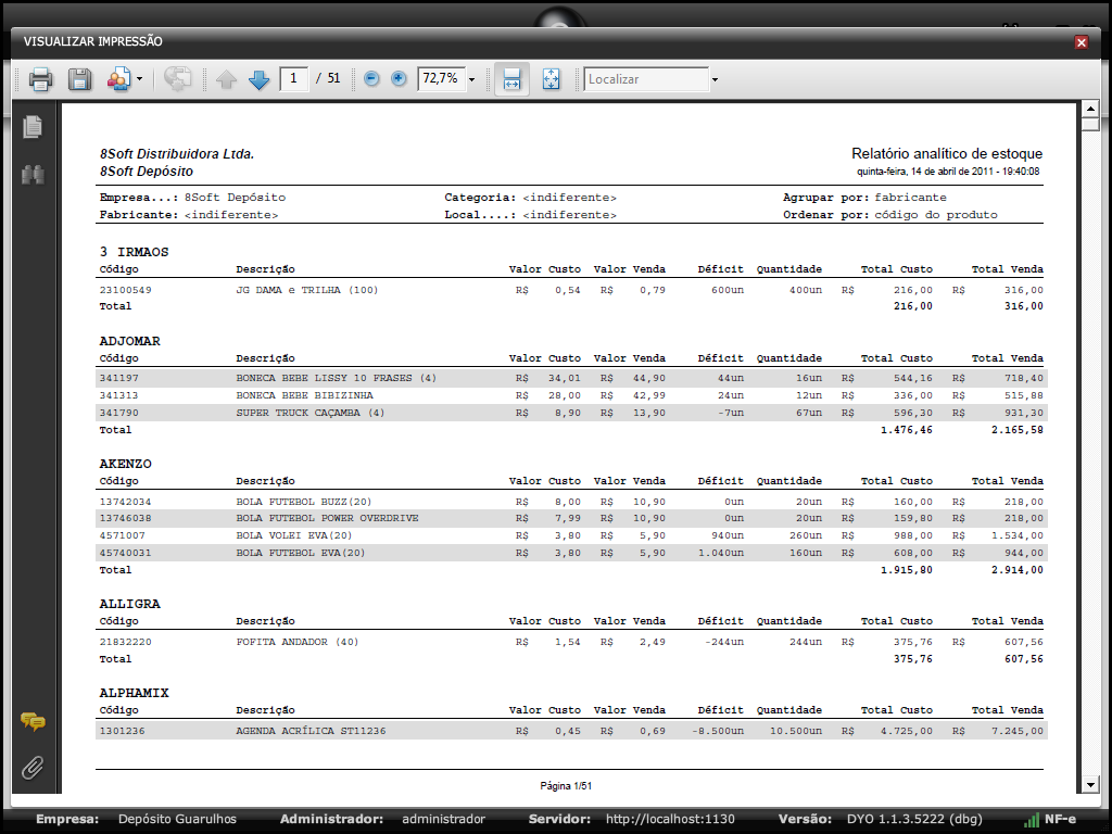 Relatórios e planilhas Todos as impressões do 8Box são geradas através de documentos no formato PDF,