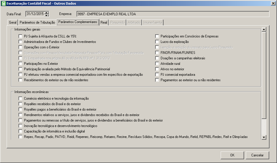 CSLL somente ficará habilitado quando estiver selecionada uma das opções 8 - Imune de IRPJ e 9 - Isento do IRPJ no campo Forma de tributação do lucro.