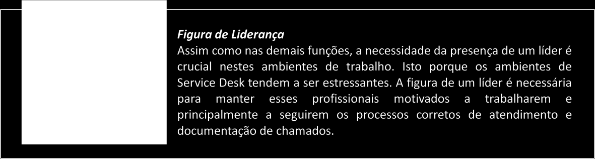 Volume de Chamados Resolvidos no Primeiro Contato A função Service Desk deve ser estruturada de acordo com a necessidade de cada organização.