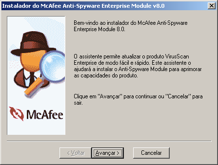 Instalando o módulo (continuação) Independente Use o executável de instalação do módulo para adicioná-lo ao produto VirusScan Enterprise.