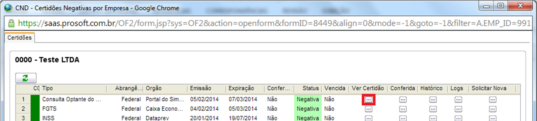 3º Passo Ao abrir a rotina Certidões Negativas por Empresas, são listadas as certidões disponíveis para a empresa, sejam elas positivas ou negativas.