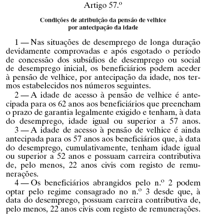 Um instrumento para ajudar cada trabalhador a gerir a sua pensão de reforma e a escolher a data adequada Pág 16 Portanto, na situação desemprego de longa duração, e de acordo com o nº 2 deste artigo,