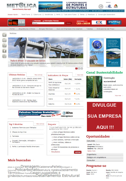 Portal Metálica Maior portal de conteúdo, fonte de informação e geração de negócios para profissionais e empresas da Arquitetura, Engenharia e Construção Civil no Brasil.