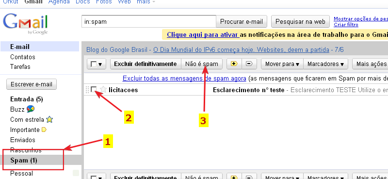 CONFIGURAÇÕES ANTI SPAM No Gmail 1- No menu vertical a esquerda da tela clique no link Spam (caso o link não esteja sendo exibido, clique no link Mais e em seguida no link Spam ).