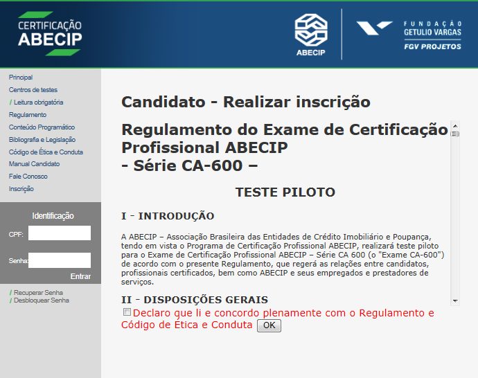Inteligência de Mercado ABECIP 610 Inscrição no Exame 6º Passo: Leia o Regulamento do Exame