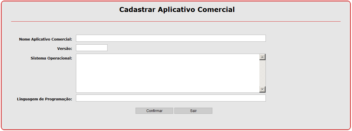 4 2.2.1 Cadastrar Aplicativo Comercial Permite ao desenvolvedor cadastrar aplicativos comerciais de frente de caixa (AC), indicando