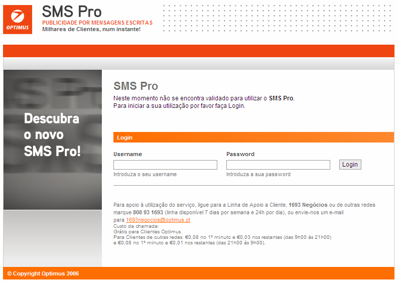 Iniciar o SMS Pro Insira no seu browser Internet (Internet Explorer, Netscape etc...) o link Web referido no SMS:.
