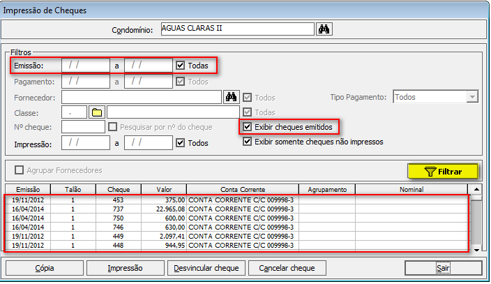 Como fazer: Exibir somente cheques não impressos Novidades da Versão 34.55/2.5.05 a) Acesse o menu Baixas/Cobrança > Impressão de Cheques.