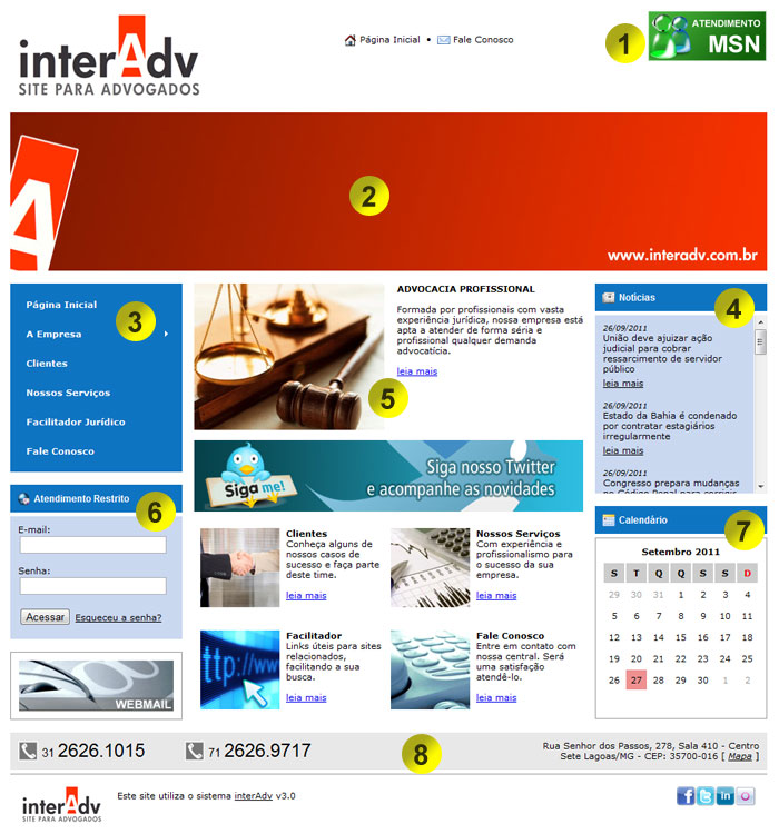 2. Visão geral Observe o número corresponde a cada área do seu site abaixo: 1. Atendimento on-line MSN, Skype ou LiveZilla. 2. Slide Destaque Imagens em Slide ou estáticas. 3.