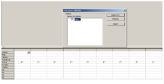 Na janela Adicionar tabelas o usuário deverá escolher qual a tabela que deverá ser adicionada na consulta.
