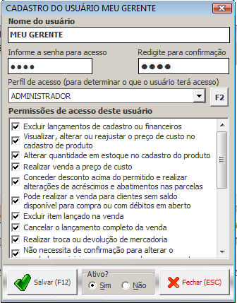 Infrme um nme para usuári, em nss exempl clcams MEU GERENTE, mas vcê pderá utilizar seu nme e nme ds seus vendedres, da frma que fr mais cnveniente pra vcê.