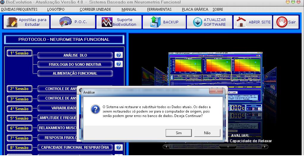 14 3- Uma caixa de diálogos como medida de segurança do software irá aparecer na tela, basta apenas clicar na opção (SIM) para continuar com a RESTAURAÇÂO do seu backup de segurança.