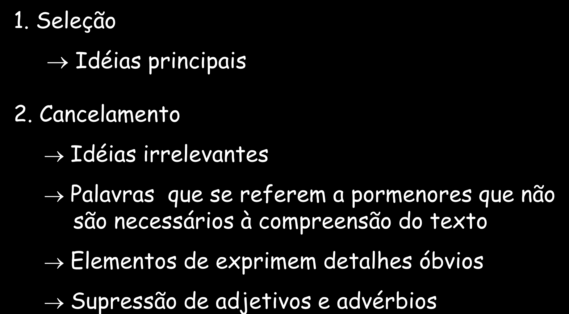 RESUMOS - Elaboração 1. Seleção Idéias principais 2.