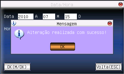 6. Data/Hora Ajuste a configuração da hora do sistema antes de utilizar o equipamento. O Relógio de Tempo Real no equipamento opera com precisão.