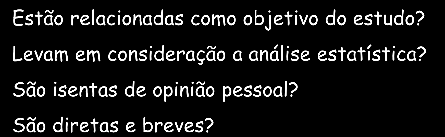 Artigos científicos - Conclusões Analisar Estão relacionadas como objetivo do estudo?