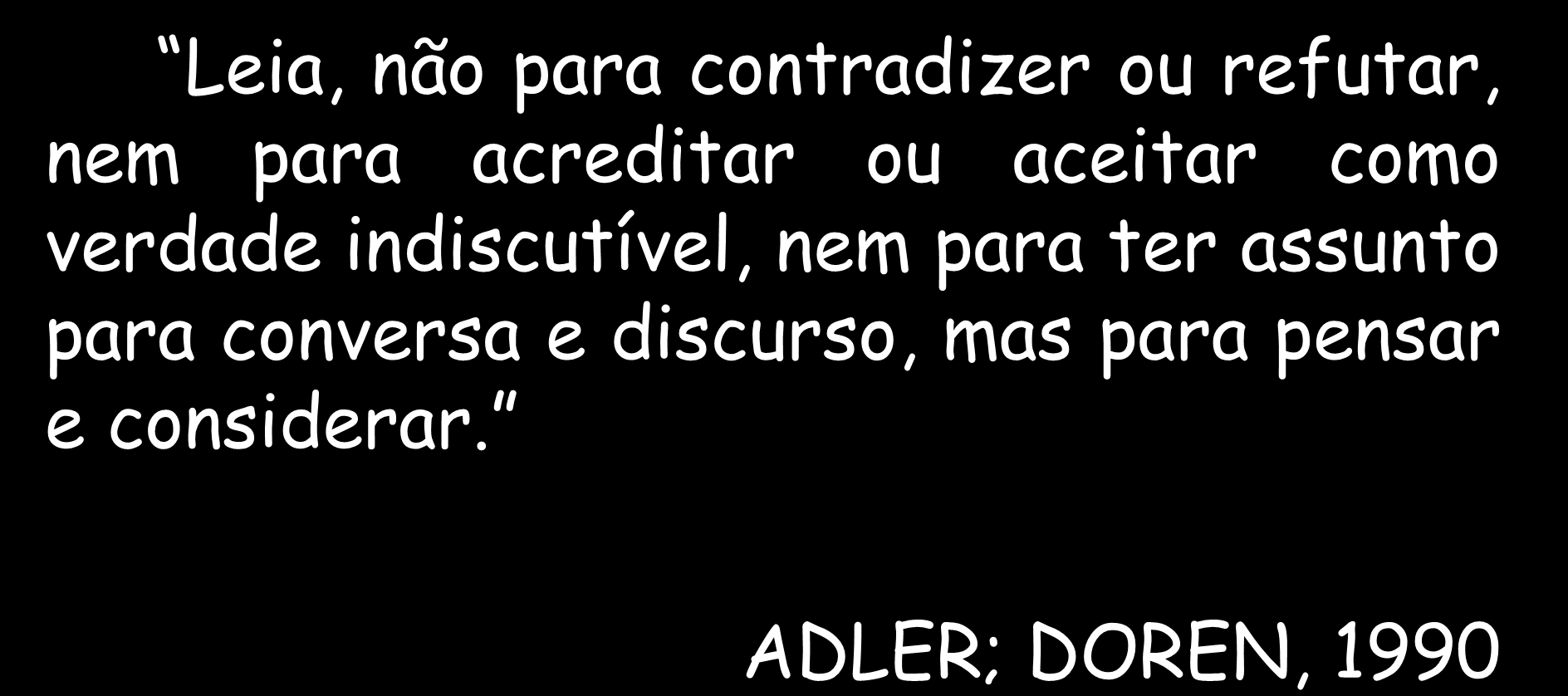 Artigos científicos Leia, não para contradizer ou