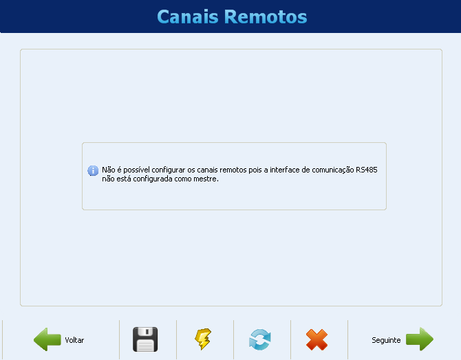 CONFIGURAÇÃO DOS CANAIS REMOTOS A configuração dos canais remotos, feita na próxima tela, fica disponível apenas quando a interface RS485 foi configurada como mestre Modbus.