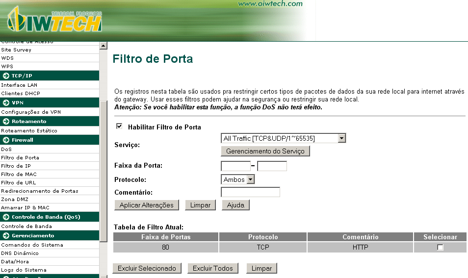 4.4.2 Filtro de portas Os registros nesta tabela são usados pra restringir certos tipos de pacotes de dados da sua rede local para internet através do gateway.