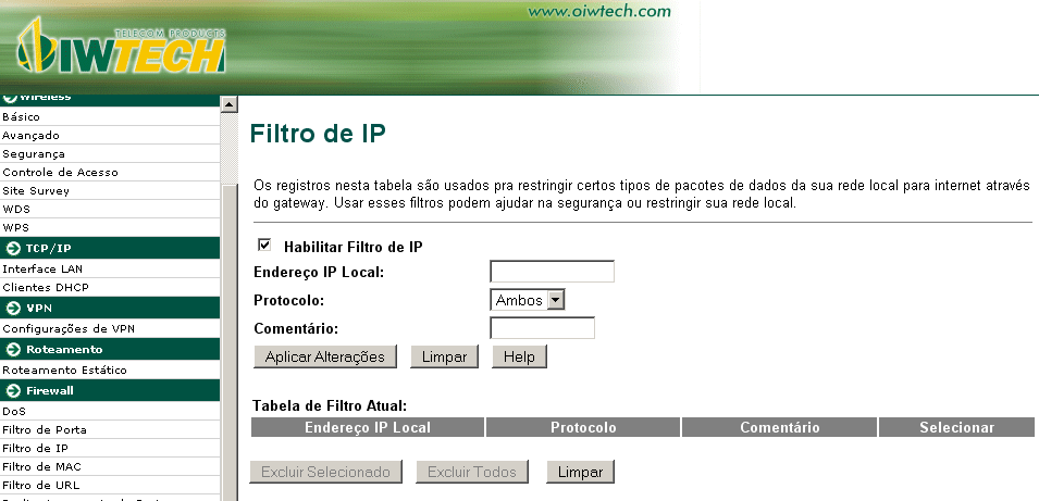 4.4.3 Filtro de IP Podemos restringir certos tipos de pacotes de dados que trafegam na rede local provenientes do Gateway da Internet.