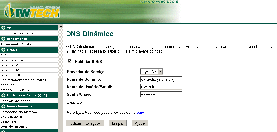 4.6.2 Configurações de DNS Dinâmico DNS Dinâmico é um serviço, que lhe oferece um endereço válido de internet, nome de domínio (uma URL) através de um endereço IP.