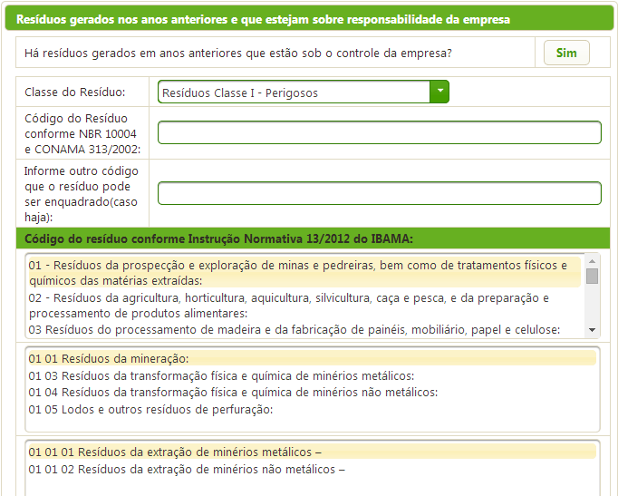 22 Se a resposta for sim, preencher dados referentes a classificação do resíduo, códigos de