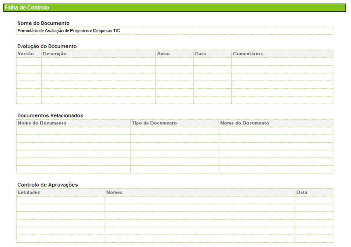 Anexos Folha de controlo de versões do documento Campo para registo das evoluções do documento em termos de versões.
